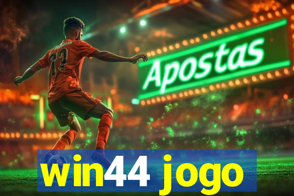 win44 jogo